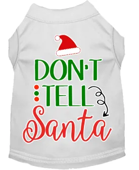 Don't Tell Santa Screen Print Dog Shirt White Sm